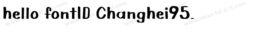 hello fontID Changhei95字体转换